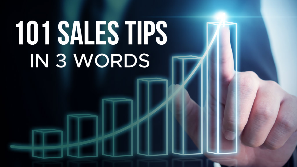 101 Sales Tips in 3 Words