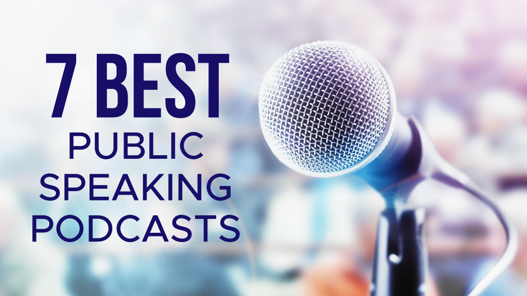 7 Best Public Speaking Podcasts