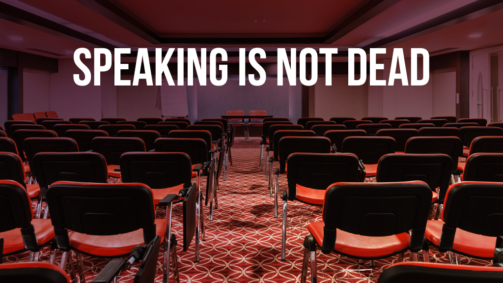 Speaking is NOT Dead